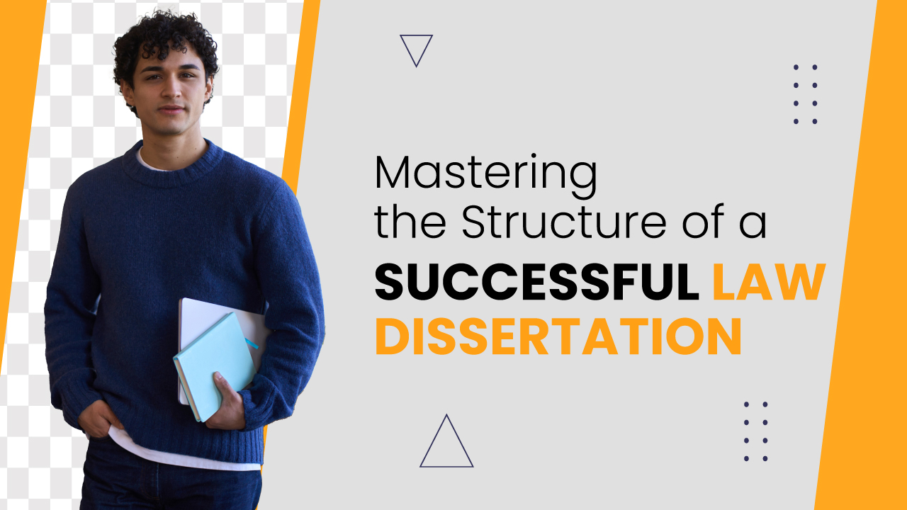 Structuring Your Law Dissertation for Maximum Academic Impact